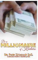 Pete Zrinscak - Be a Millionaire of Kindness: A guide for a rich life, Häftad