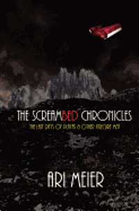 Ari Meier - The ScreamBed Chronicles: The last days of playas & other insecure men, Häftad