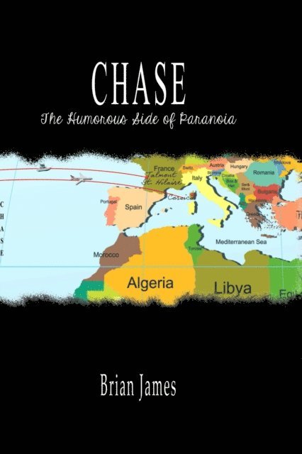 Brian James - CHASE: The Humorous Side of Paranoia, E-bok