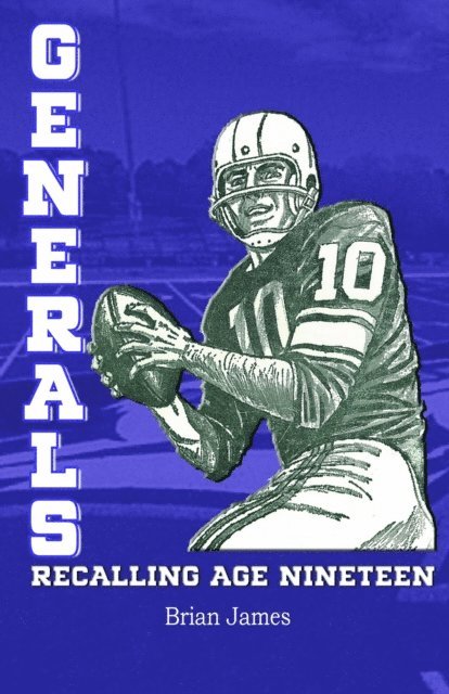 Brian James - GENERALS: Recalling Age 19, E-bok