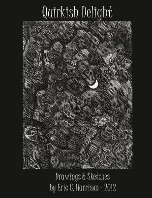 Eric C Harrison - Quirkish Delight, Häftad. Tillgänglighet: Lägg i varukorg
