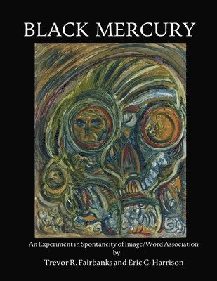 Trevor R Fairbanks an Eric C Harrison - Black Mercury, Häftad