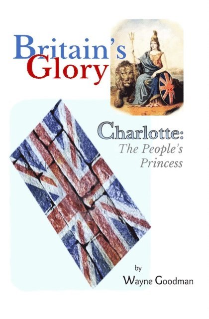 Wayne Goodman - Britain's Glory, E-bok
