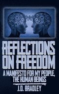 Reflections on Freedom: A Manifesto for My People, the Human Beings