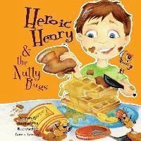 Heather Finn - Heroic Henry & the Nutty Bugs, Häftad
