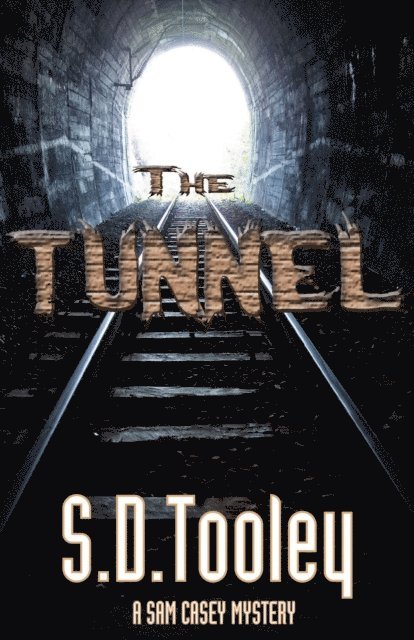 S.D. Tooley - Tunnel, E-bok