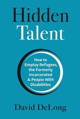David DeLong - Hidden Talent, Häftad. Tillgänglighet: Lägg i varukorg