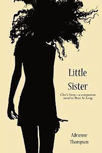 Adrienne Thompson, Alyndria Mooney - Little Sister (Cleo's Story - A Companion Novel to Been So Long), Häftad
