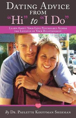 Paulette Kouffman Sherman - Dating Advice From Hi to I Do, Häftad. Tillgänglighet: Tillfälligt slut
