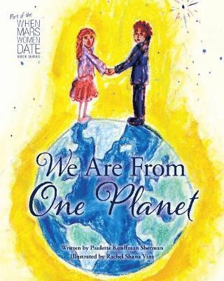 Paulette Kouffman Sherman - We Are From One Planet, Häftad. Tillgänglighet: Tillfälligt slut