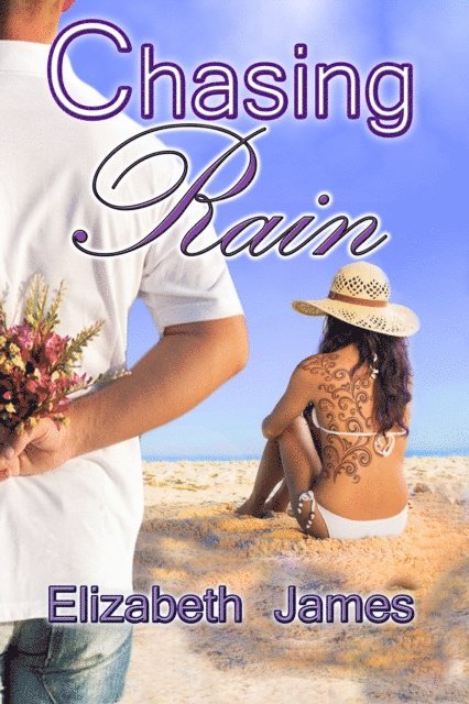 Elizabeth James - Chasing Rain, E-bok