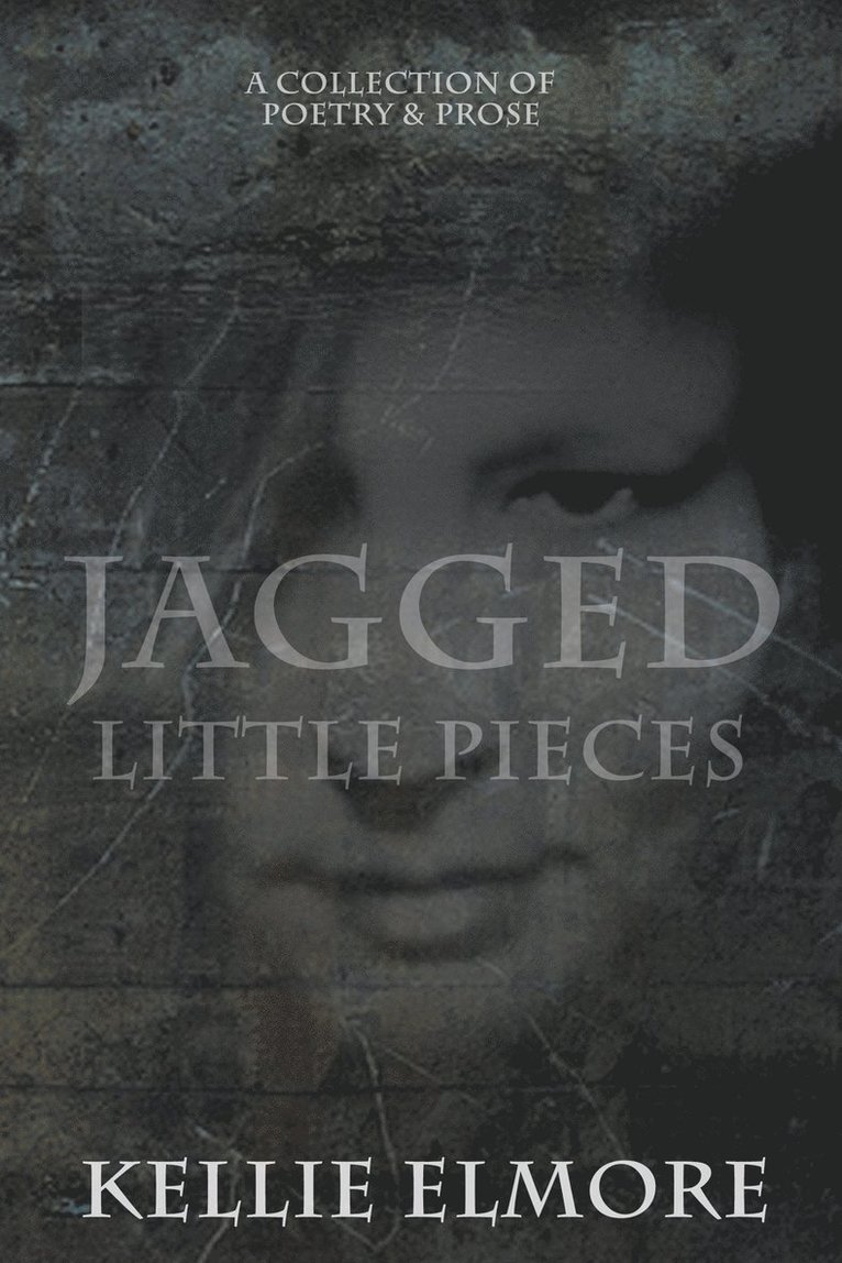 Kellie Elmore - Jagged Little Pieces, Häftad