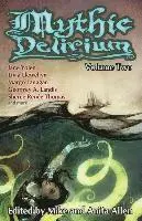 C. S. Maccath, Swapna Kishore - Mythic Delirium: Volume Two: an international anthology of prose and verse, Häftad. Tillgänglighet: Lägg i varukorg