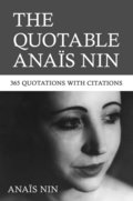 Quotable Anais Nin: 365 Quotations with Citations