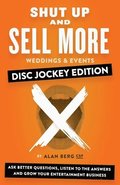 Shut Up and Sell More Weddings & Events - Disc Jockey Edition
