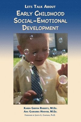 M Ed Karen Griffin Roberts, M Ed Ana Gamarra Hoover - Let's Talk About Early Childhood Social-Emotional Development, Häftad