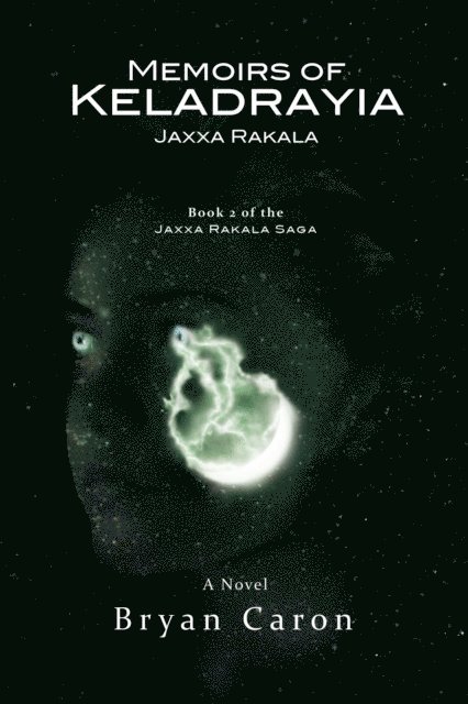 Bryan Caron - Memoirs of Keladrayia, E-bok