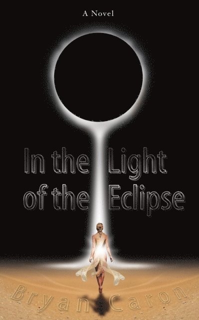 Bryan Caron - In the Light of the Eclipse, E-bok