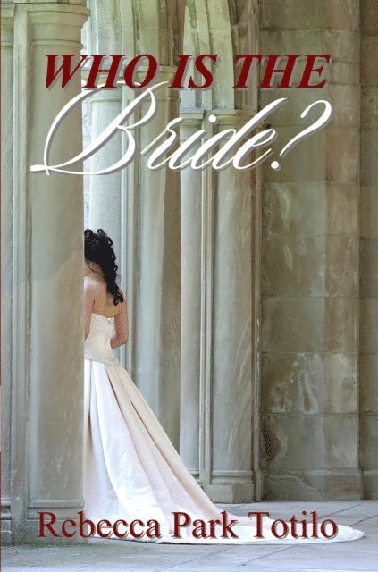 Rebecca Park Totilo - Who Is The Bride?, E-bok. Tillgänglighet: Lägg i varukorg