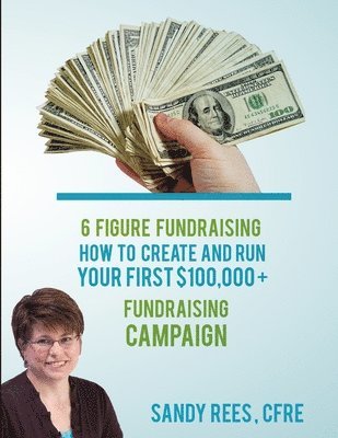 Sandy Rees - 6 Figure Fundraising, Häftad