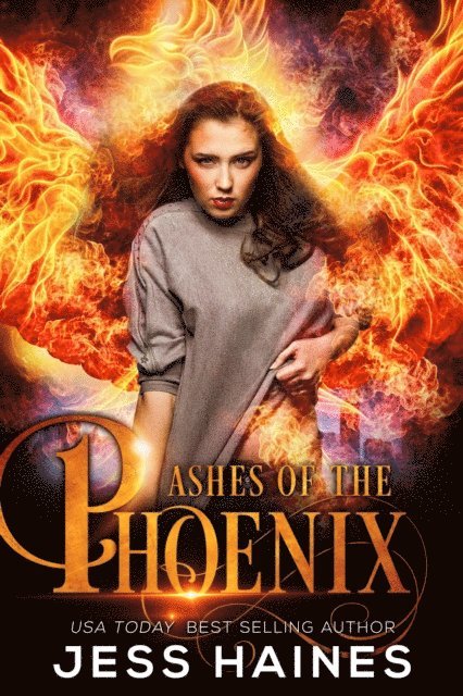 Jess Haines - Ashes of the Phoenix, E-bok