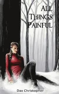 Dax Christopher - All Things Painful, Häftad. Tillgänglighet: Lägg i varukorg