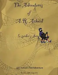 Sandi Smith - The Adventures of A.R. Achnid (a spider's story), Häftad. Tillgänglighet: Lägg i varukorg