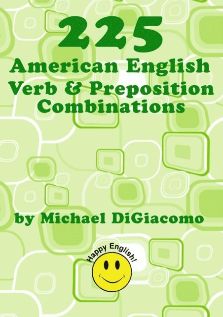 Michael DiGiacomo - 225 Verb & Preposition Combinations, E-bok