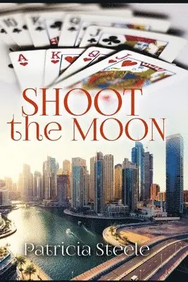 Patricia Steele - Shoot the Moon, Häftad. Tillgänglighet: Lägg i varukorg