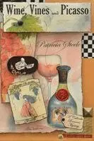 Patricia Steele - Wine, Vines and Picasso, Häftad. Tillgänglighet: Lägg i varukorg