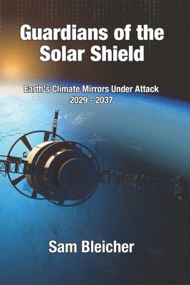 Sam Bleicher - Guardians of the Solar Shield, Häftad