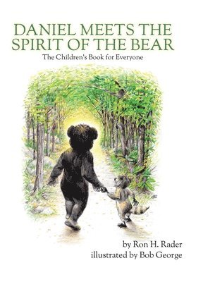 Ron H Rader - Daniel Meets the Spirit of the Bear, Inbunden. Tillgänglighet: Lägg i varukorg