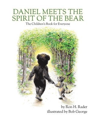 Ron H Rader - Daniel Meets the Spirit of the Bear, Häftad. Tillgänglighet: Lägg i varukorg