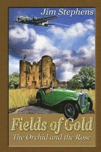 Jim Stephens - Fields of Gold: The Orchid and the Rose, Häftad. Tillgänglighet: Lägg i varukorg