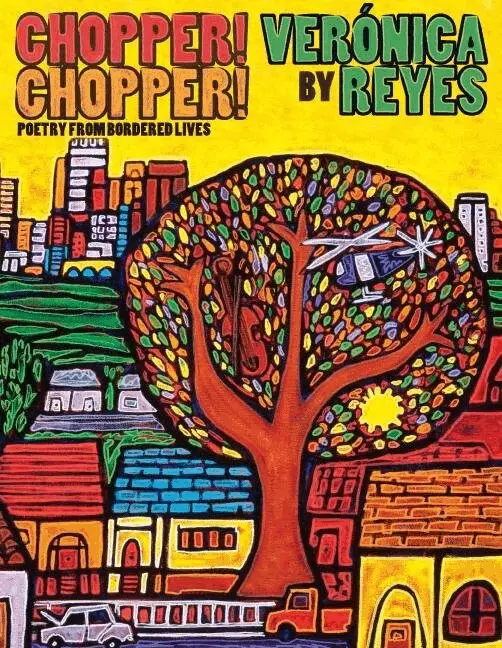 Veronica Reyes - Chopper! Chopper! Poetry from Bordered Lives, Häftad. Tillgänglighet: Lägg i varukorg