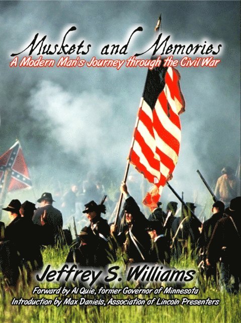 Jeffrey Williams - Muskets and Memories: A Modern Man's Journey through the Civil War, E-bok