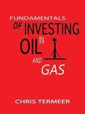 Fundamentals of Investing in Oil and Gas
