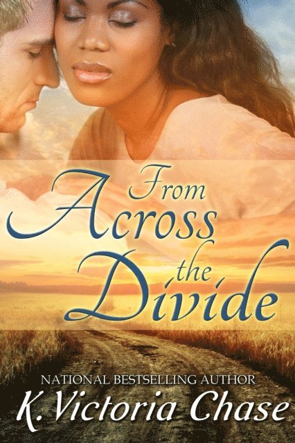 K. Victoria Chase - From Across the Divide, E-bok
