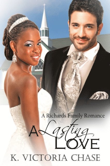 K. Victoria Chase - Lasting Love (A Richards Family Romance), E-bok
