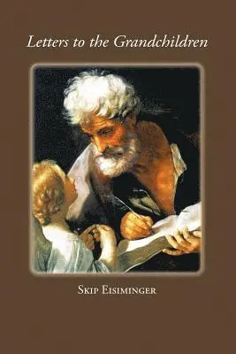 Skip Eisiminger - Letters to the Grandchildren, Häftad. Tillgänglighet: Lägg i varukorg