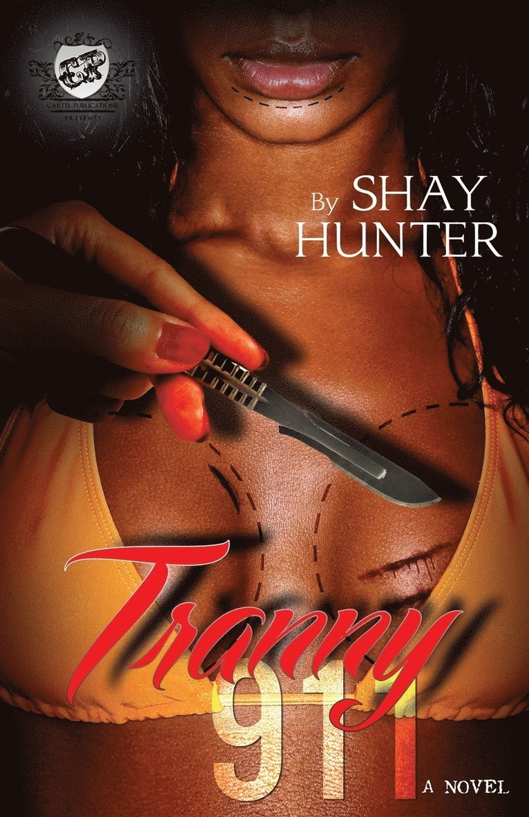 Shay Hunter - Tranny 911 (The Cartel Publications Presents), Häftad