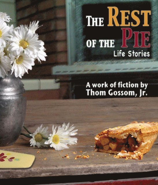 Thom Gossom - Rest of the Pie, E-bok