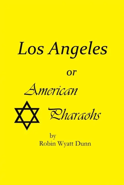 Robin Wyatt Dunn - Los Angeles, or American Pharaohs, E-bok. Tillgänglighet: Lägg i varukorg