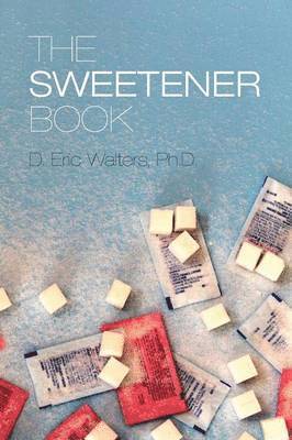 D. Eric Walters - Sweetener Book, Häftad. Tillgänglighet: Lägg i varukorg