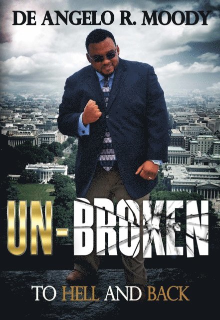 De Angelo R. Moody - Un-Broken, To Hell and Back, E-bok. Tillgänglighet: Lägg i varukorg
