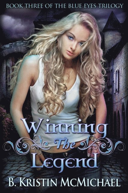B. Kristin McMichael - Winning the Legend, E-bok