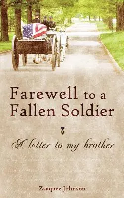 Zsaquez Johnson - Farewell to a Fallen Soldier: A letter to my brother, Häftad. Tillgänglighet: Lägg i varukorg