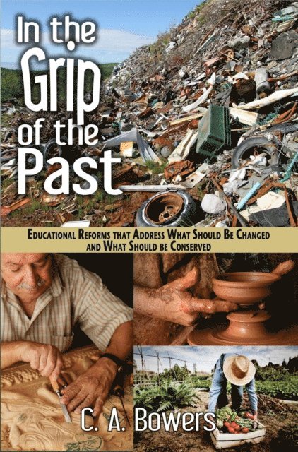 C. a. Bowers - In the Grip of the Past, E-bok
