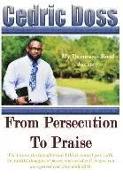 Cedric Doss - From Persecution To Praise: My Damascus Road Journey, Inbunden. Tillgänglighet: Lägg i varukorg