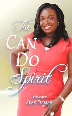Sebe Dalieh, Lynita Mitchell-Blackwell - The Can Do Spirit, Häftad